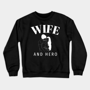 Wife and Hero with image Crewneck Sweatshirt